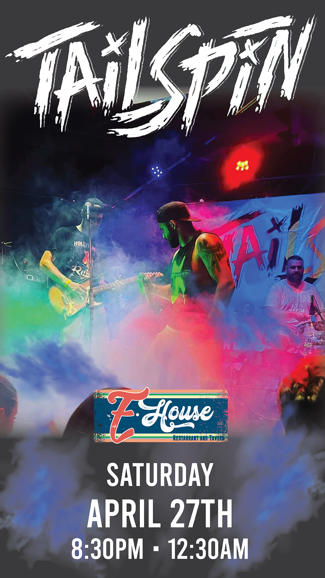 Promotional poster for tailspin band's live performance at e-house on saturday, april 27th from 8:30 pm to 12:30 am, featuring energetic stage presence.