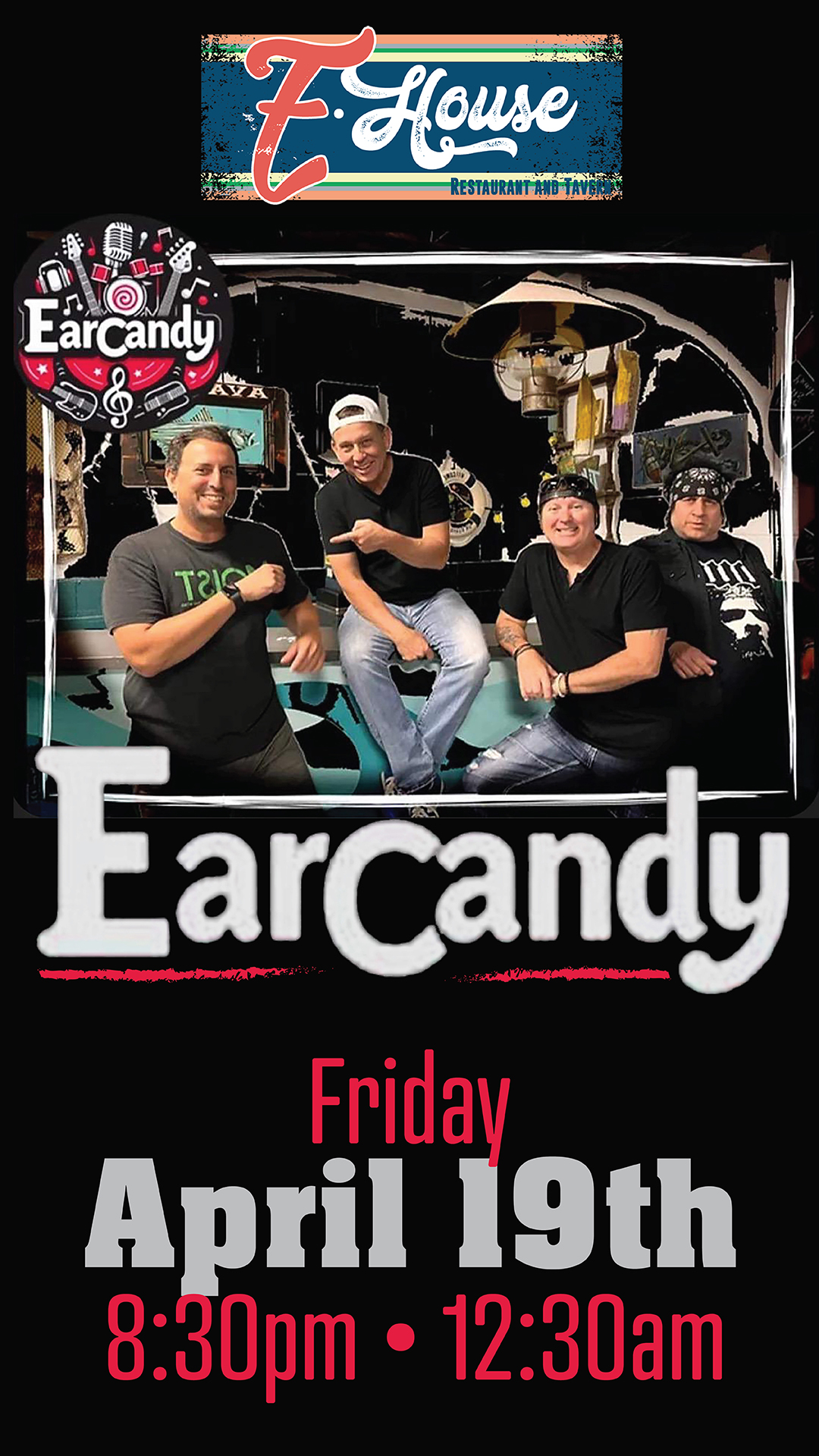 Promotional flyer for the band "earcandy" playing at "e. house" on friday, april 19th from 8:30pm to 12:30am.