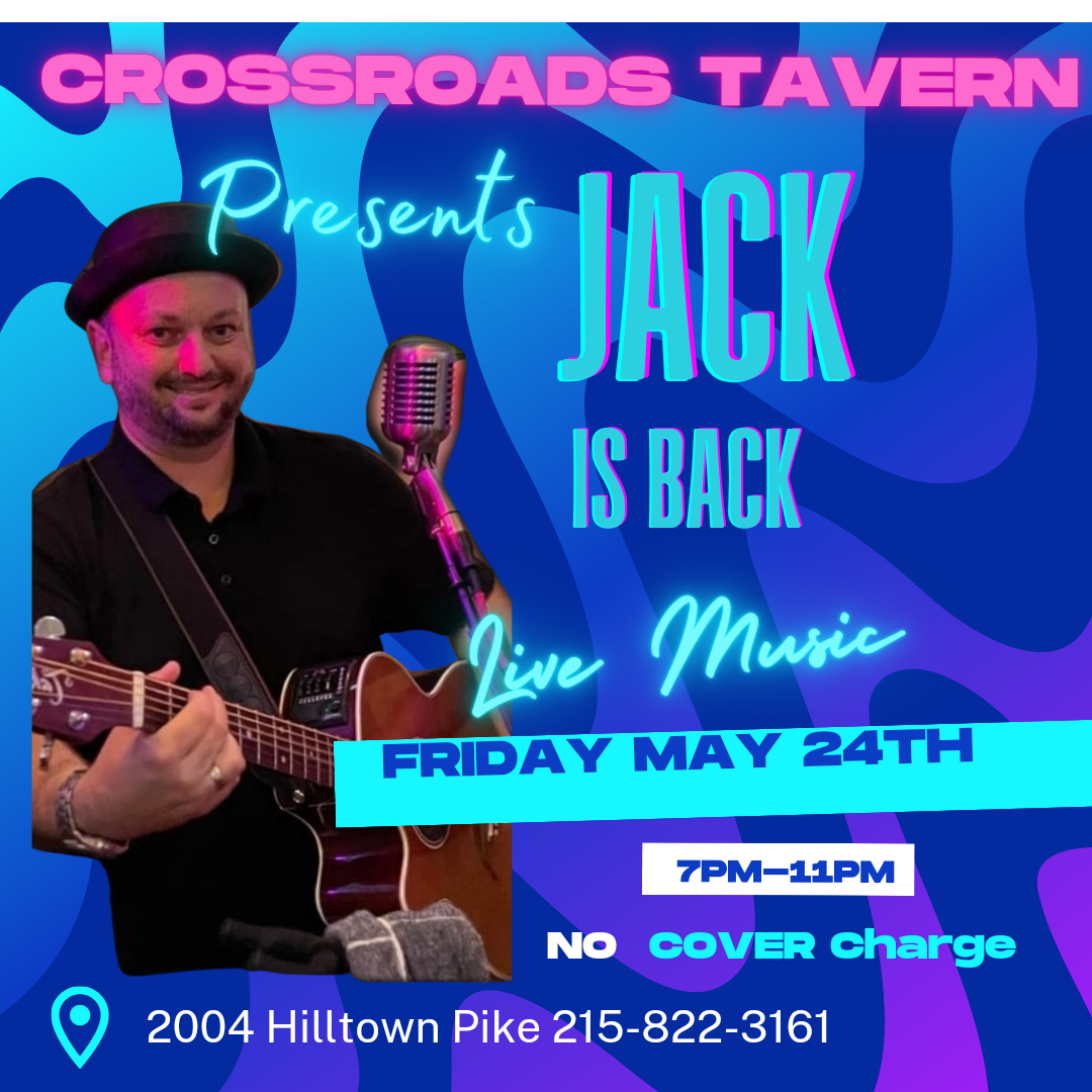 Promotional poster for a live music event featuring a guitarist, named "jack," at crossroads tavern on may 24th from 7 pm to 11 pm, highlighting "no cover charge" and contact information.