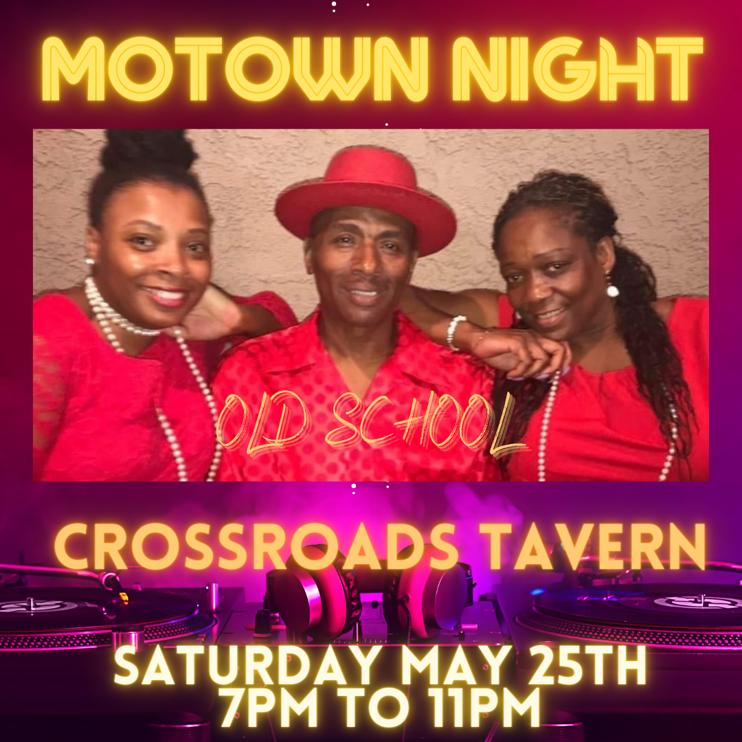 Promotional poster for "motown night" at crossroads tavern featuring an image of two women and a man in red outfits, set for may 25th from 7pm to 11pm, with a background of dj turntables.