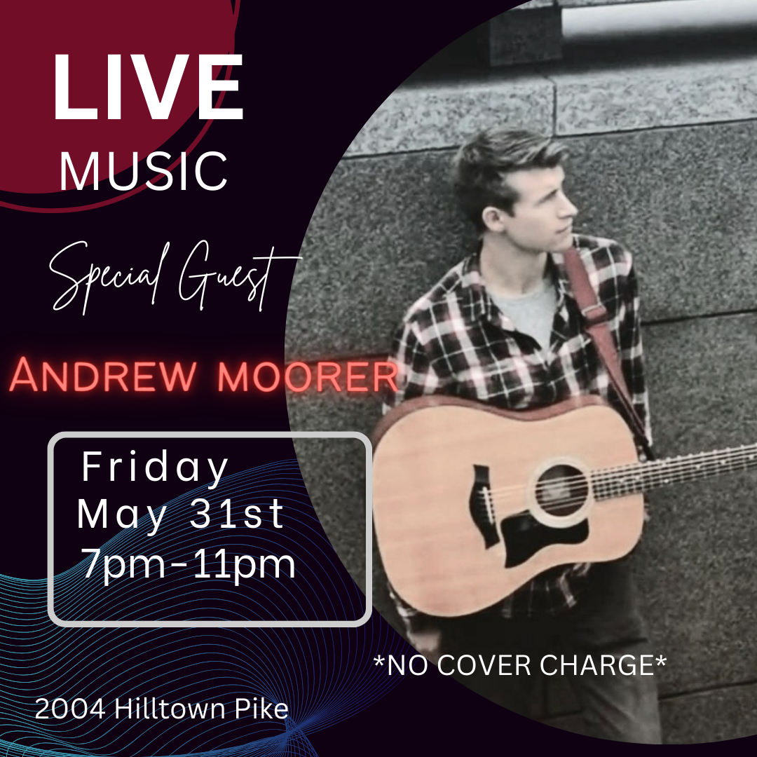Promotional poster for a live music event featuring andrew moorer, scheduled for friday, may 31st from 7 pm to 11 pm at 2004 hilltown pike, no cover charge.
