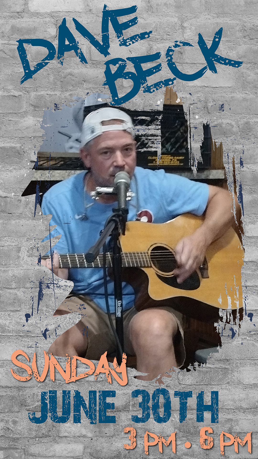 Man playing acoustic guitar and harmonica, wearing a blue shirt and a white cap. Text overlay indicates the event is with "Dave Beck" on Sunday, June 30th, from 3 PM to 6 PM.