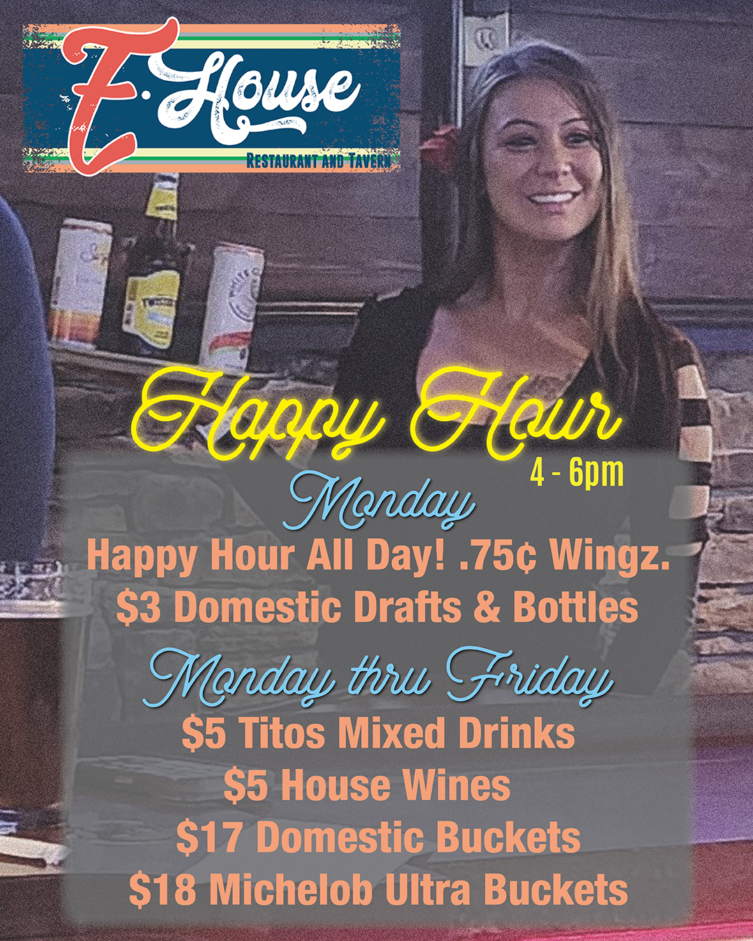 Restaurant happy hour sign with a woman in the background. Deals: Monday - 75¢ wings, $3 domestic drafts/bottles. Monday to Friday - $5 Titos/wine, $17 domestic buckets, $18 Michelob Ultra buckets. 4-6 pm.