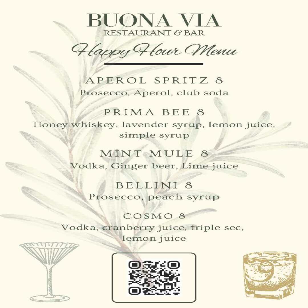 Happy Hour Menu From Buona Via Restaurant & Bar: Aperol Spritz, Prima Bee, Mint Mule, Bellini, Cosmo. Includes A Qr Code.