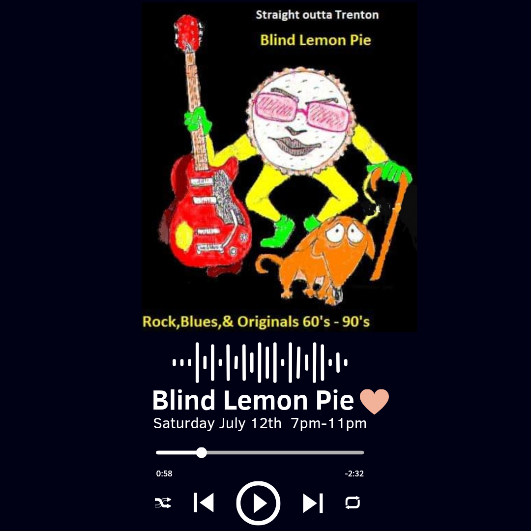 Cartoon pie with sunglasses holds a red electric guitar, standing next to an orange dog. Text advertises a Blind Lemon Pie band event on Saturday, July 12th, 7-11pm.