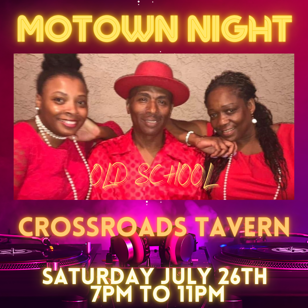 Three people dressed in red pose together, smiling, beneath event text for "Motown Night" at Crossroads Tavern on Saturday, July 26th, from 7PM to 11PM.