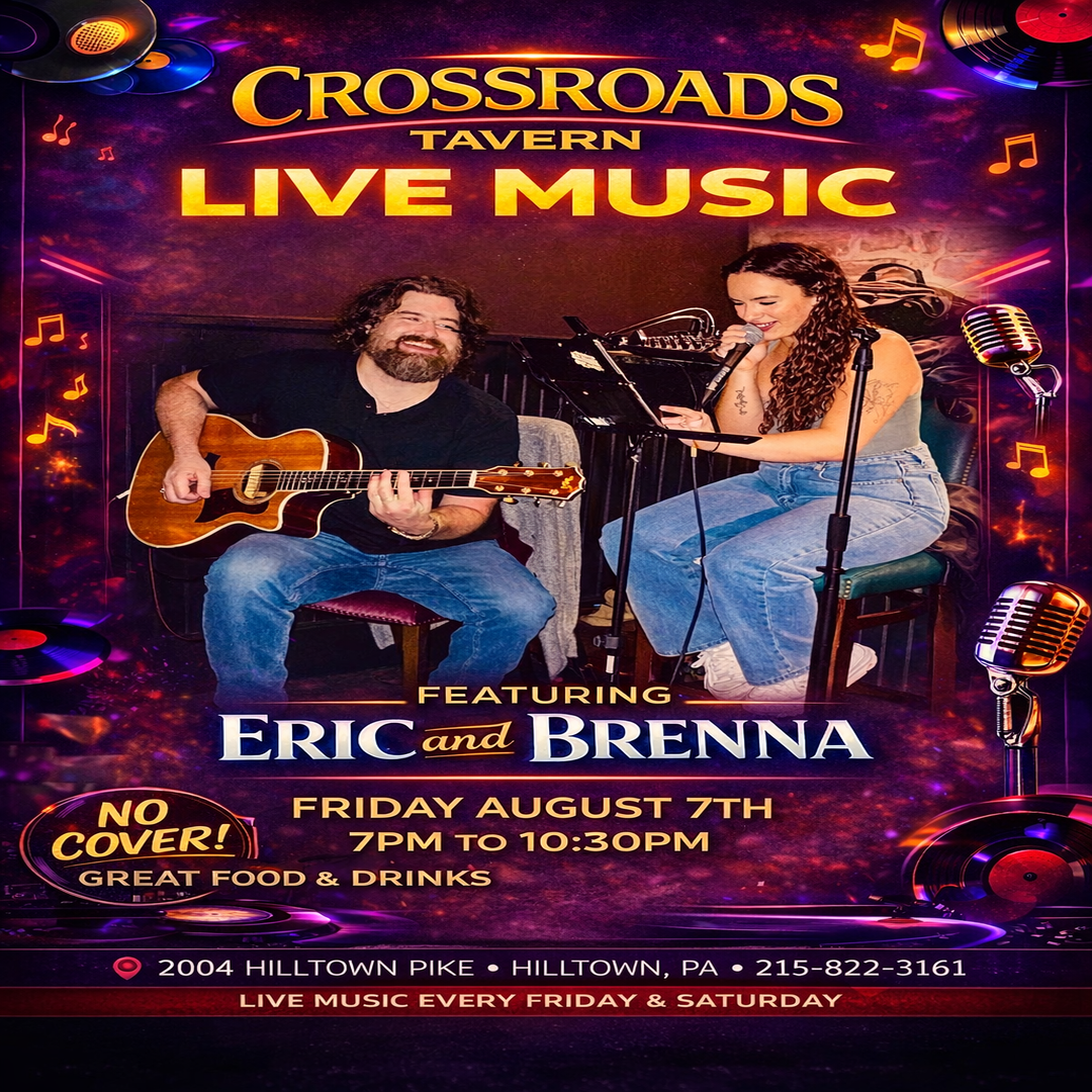 Poster for Crossroads Tavern live music event featuring Eric and Brenna on Friday, August 7th from 7 to 10:30 PM with no cover charge at 2004 Hilltown Pike, Hilltown, PA.