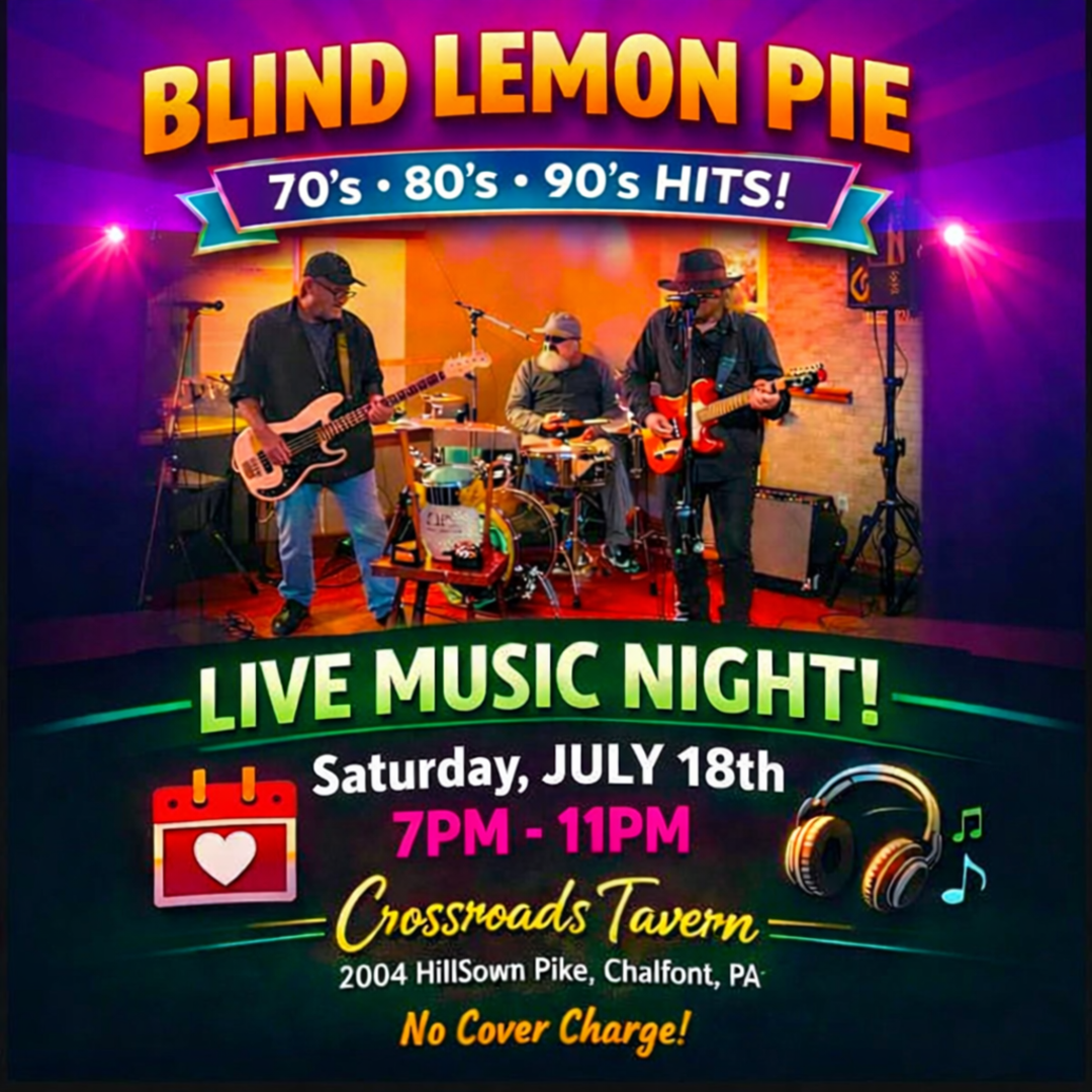 Poster for Blind Lemon Pie live music night on Saturday, July 18th, 7–11 PM at Crossroads Tavern, Chalfont, PA. 70s–90s hits, no cover charge. Three musicians performing on stage.
